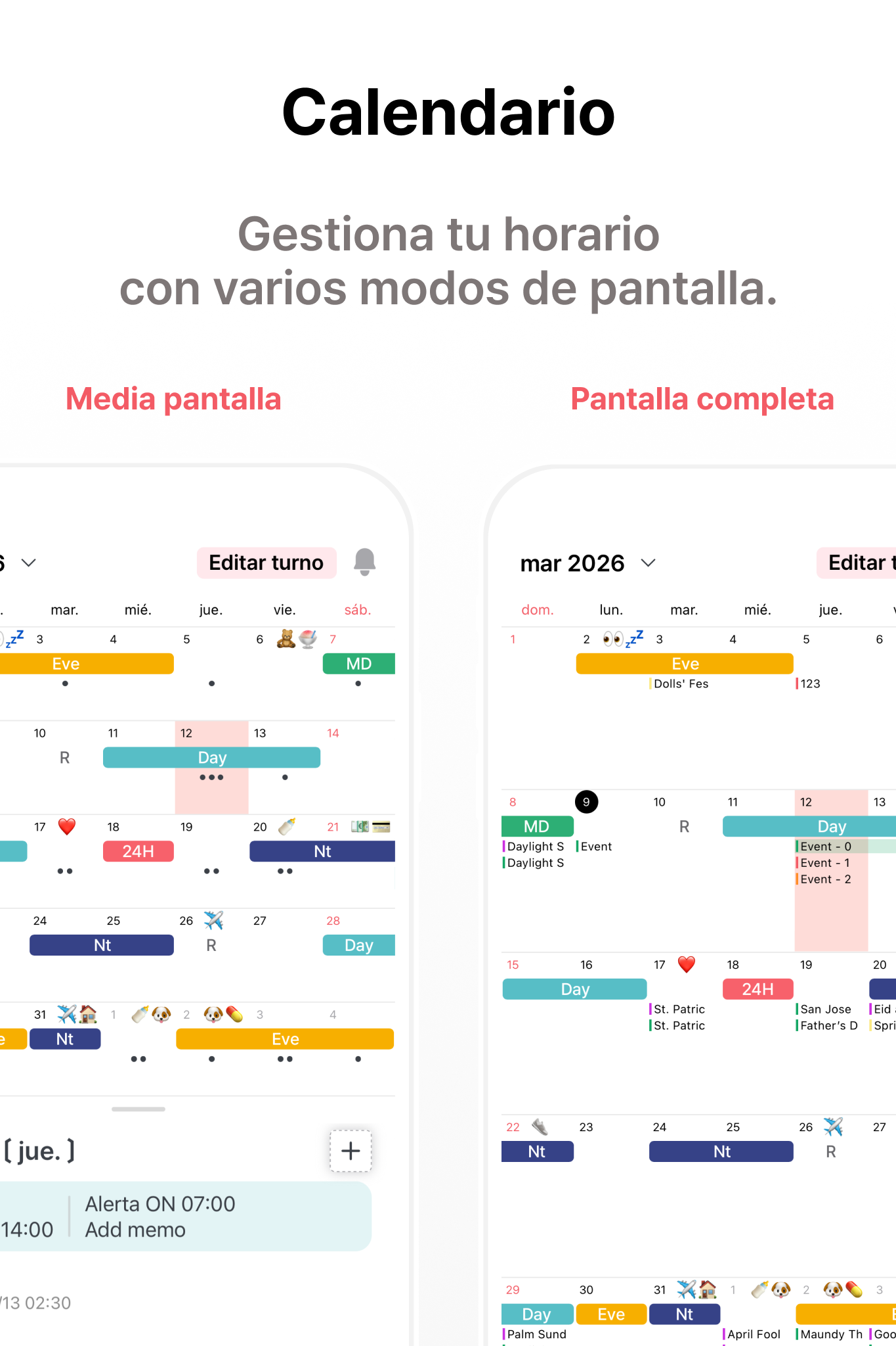 Gestiona tu horario con varios modos de pantalla.